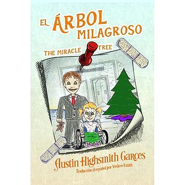 El Árbol Milagroso, Austin Highsmith Garces