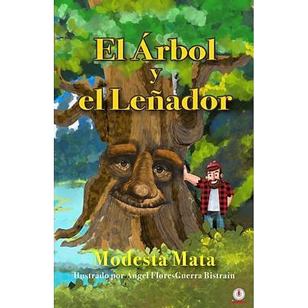 El árbol y el leñador / ibukku, LLC, Modesta Mata