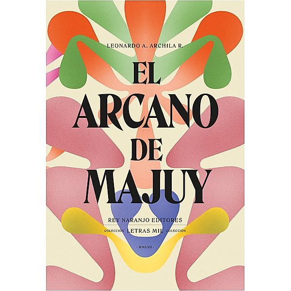 El arcano de Majuy, Leonardo Archila