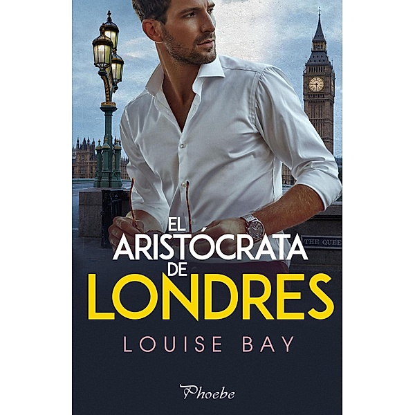 El aristócrata de Londres, Louise Bay