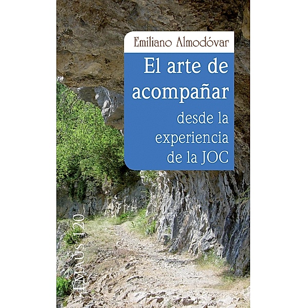 El arte de acompañar desde la experiencia de la JOC / EMAUS Bd.120, Emiliano Almodóvar