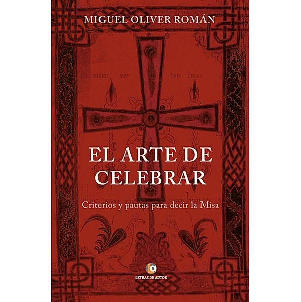 El arte de Celebrar, Miguel Oliver