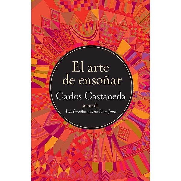 El Arte de Ensonar, Carlos Castaneda