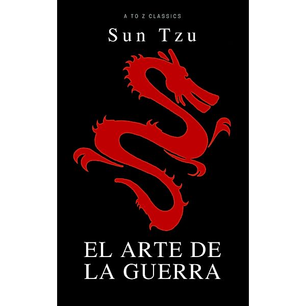 El arte de la Guerra, Sun Tzu, A To Z Classics