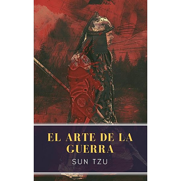 El arte de la Guerra: Clásicos de la literatura (MyBooks Classics), Sun Tzu, Mybooks Classics