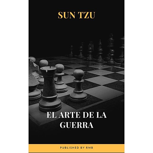 El arte de la Guerra  ( Clásicos de la literatura ), Sun Tzu