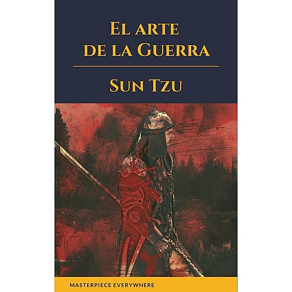 El arte de la Guerra ( Clásicos de la literatura ), Sun Tzu, Masterpiece Everywhere
