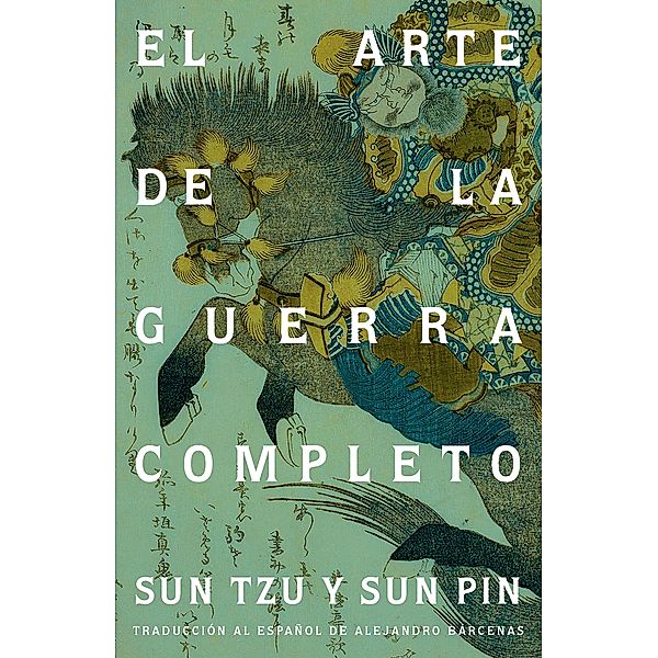 El arte de la guerra completo / Vintage Espanol, Sun Tzu, Sun Pin