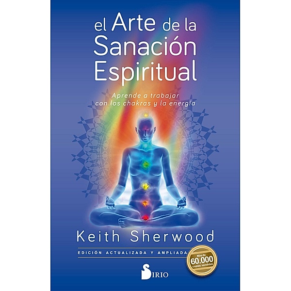 El arte de la sanación espiritual, Keith Sherwood