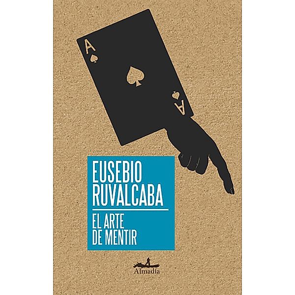 El arte de mentir, Eucario Ruvalcaba