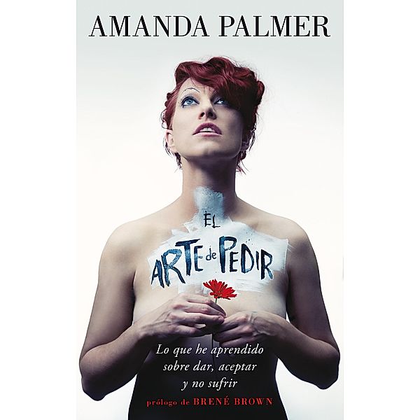 El arte de pedir, Amanda Palmer