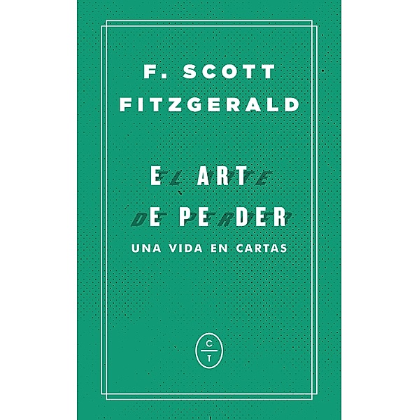 El arte de perder, F. Scott Fitzgerald