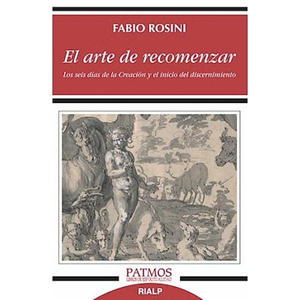 El arte de recomenzar / Patmos, Fabio Rosini