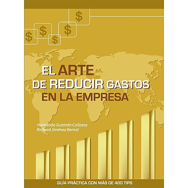 El arte de reducir gastos en la empresa, Hernando Guzmán Collazos, Richard Jiménez Bernal