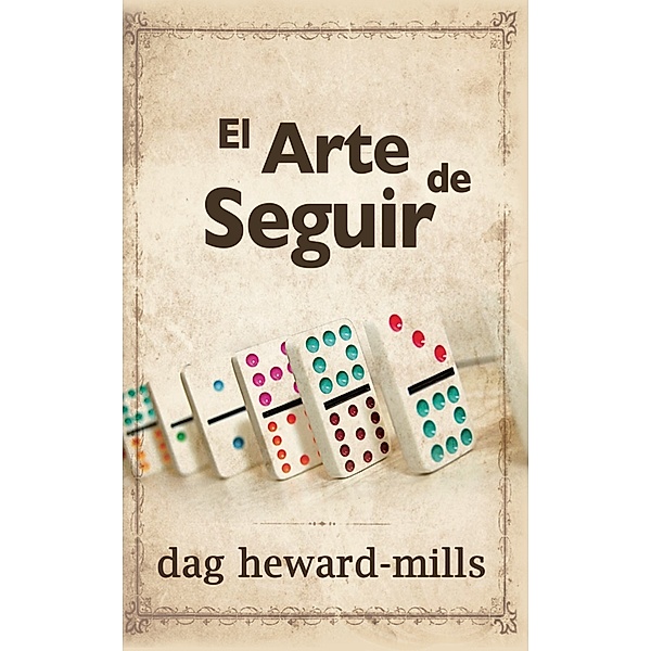 El Arte de Seguir, Dag Heward-Mills