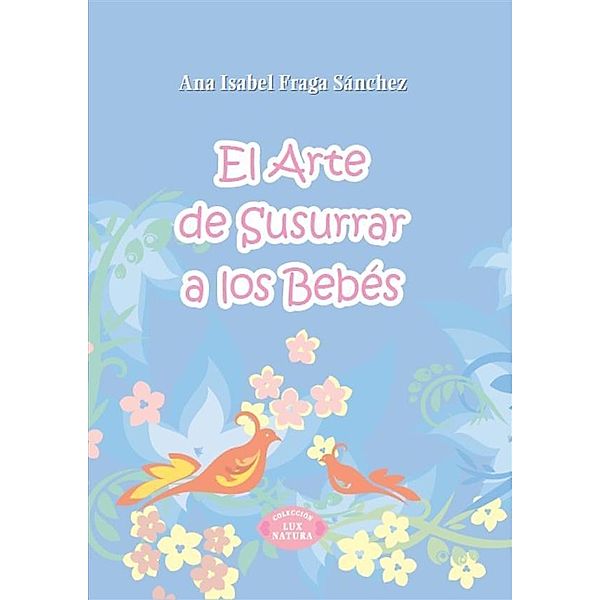 El arte de susurrar a los bebés, Ana Isabel