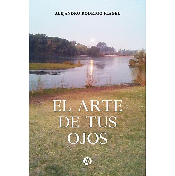 El arte de tus ojos, Alejandro Rodrigo Flagel