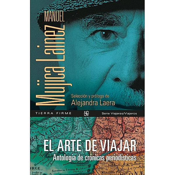 El arte de viajar, Manuel Mujica Lainez