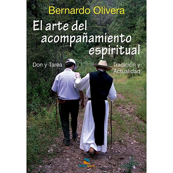 El arte del acompañamiento espiritual, Bernardo Olivera