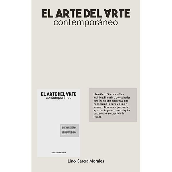 El arte del arte contemporáneo, Lino García Morales