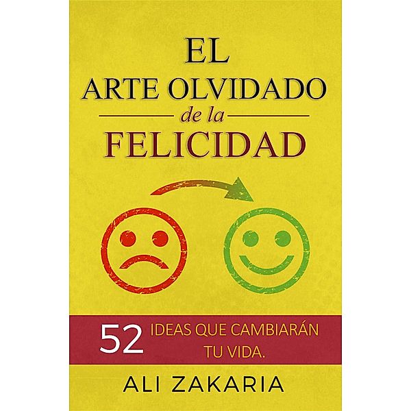 El Arte Olvidado de la Felicidad, Ali Zakaria