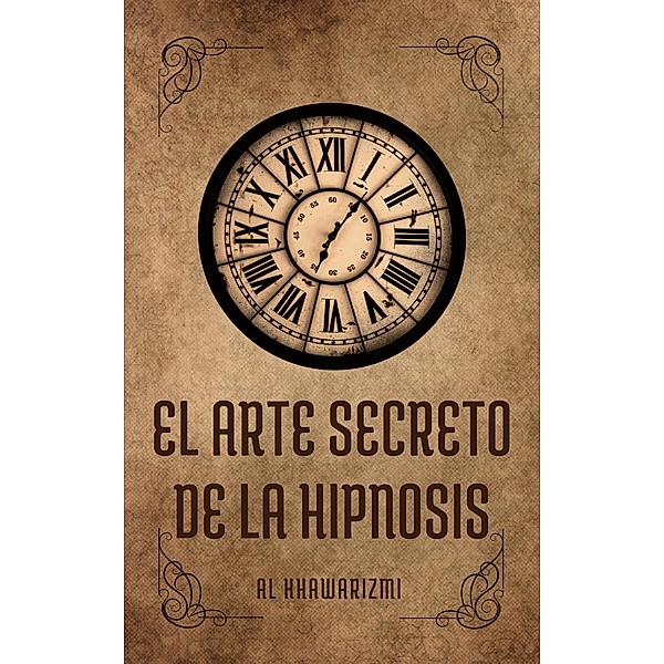 El Arte Secreto De La Hipnosis, Al Khawarizmi