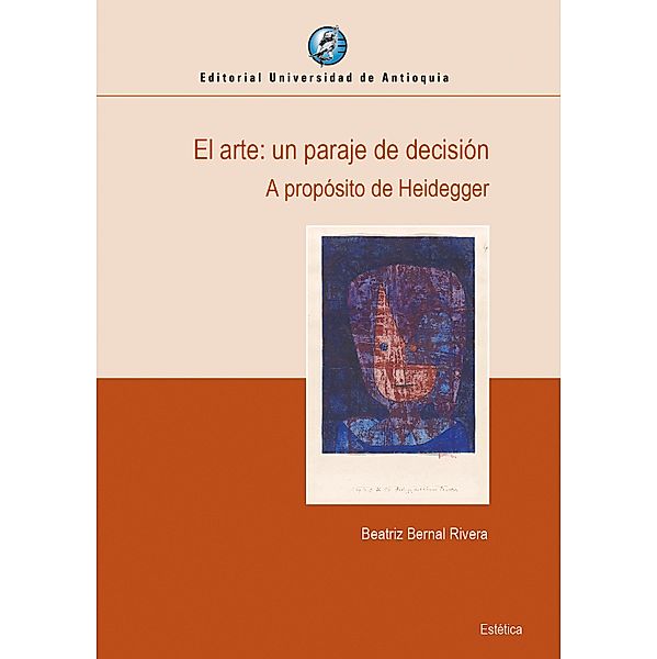 El arte: un paraje de decisión, Beatriz Bernal Rivera