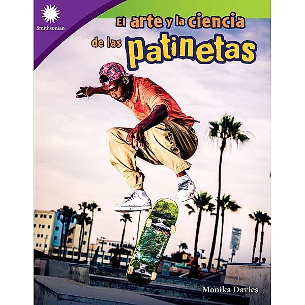 El arte y la ciencia de las patinetas, Monika Davies