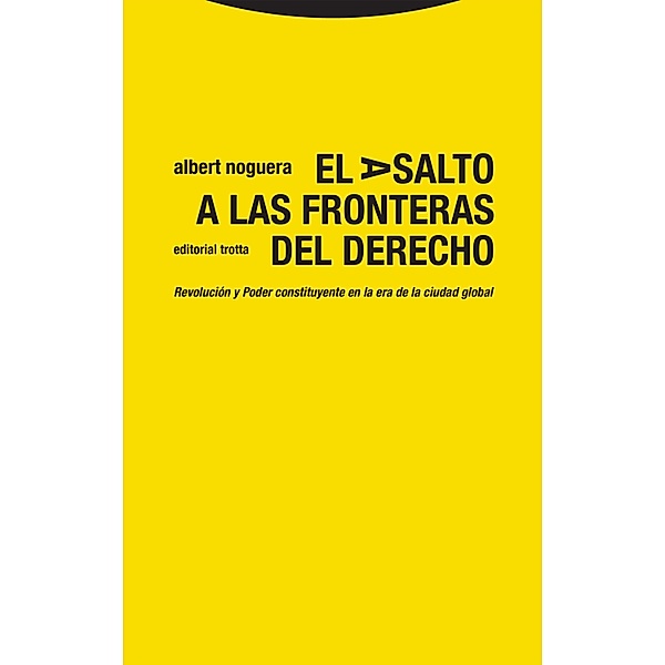 El asalto a las fronteras del Derecho / Estructuras y Procesos. Derecho, Albert Noguera
