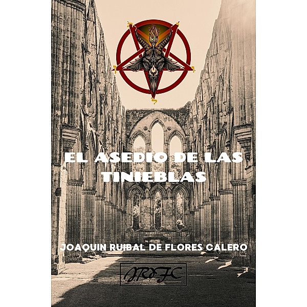 El Asedio de las Tinieblas, Joaquin Ruibal de Flores Calero