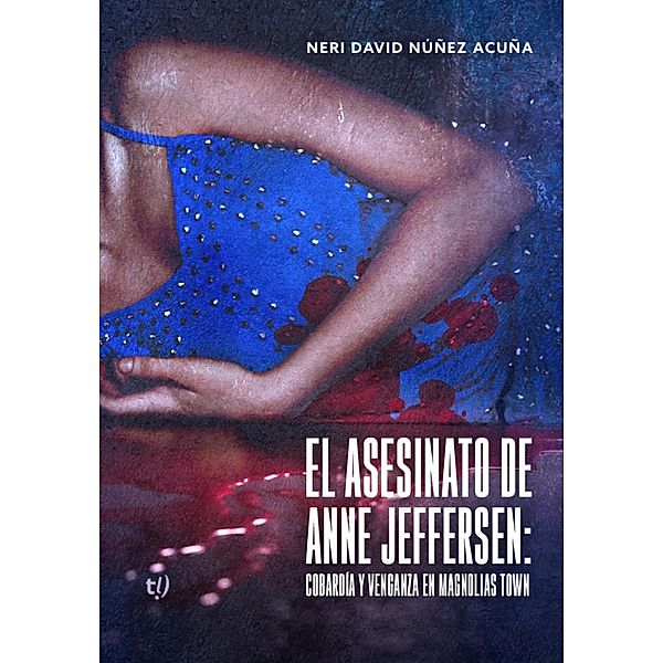 El asesinato de Anne Jeffersen, Neri David Nuñez Acuña