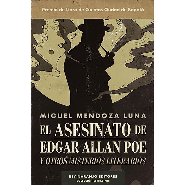 El asesinato de Edgar Allan Poe, Miguel Mendoza Luna