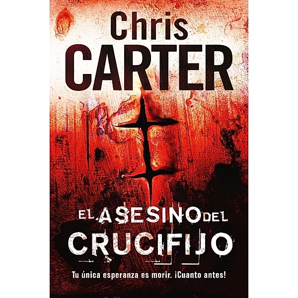 El asesino del crucifijo / Robert Hunter Bd.1, Chris Carter