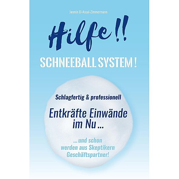 El-Assal-Zimmermann, J: Hilfe!! Schneeball System!, Jasmin El-Assal-Zimmermann