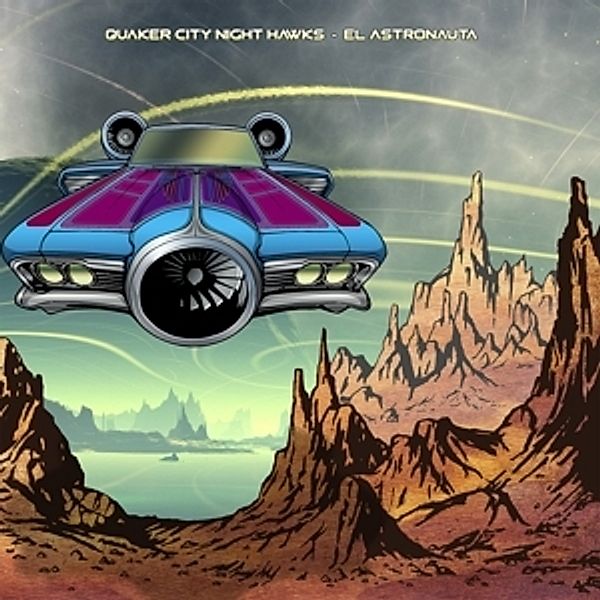 El Astronauta (Vinyl), Quaker City Night Hawks
