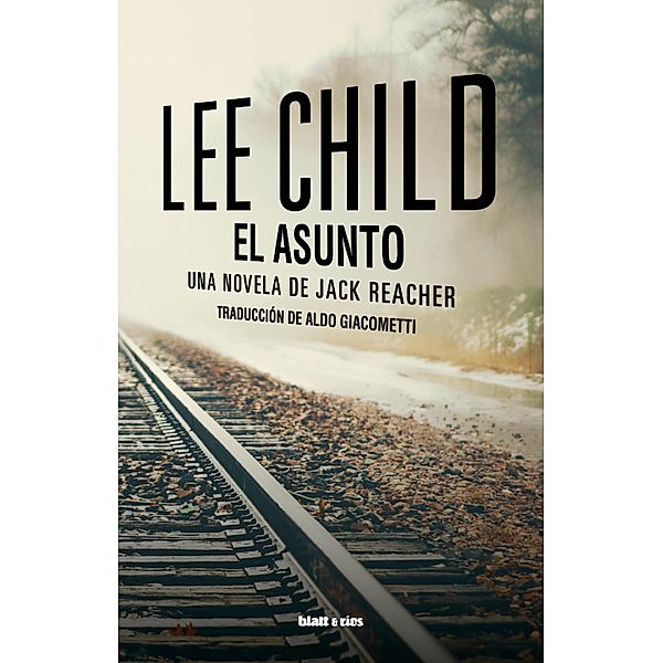 El asunto / Jack Reacher Bd.16, Lee Child