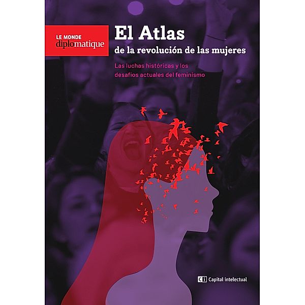 El atlas de la revolución de las mujeres, Mabel Bellucci, Dora Barrancos, María Luisa Femenías