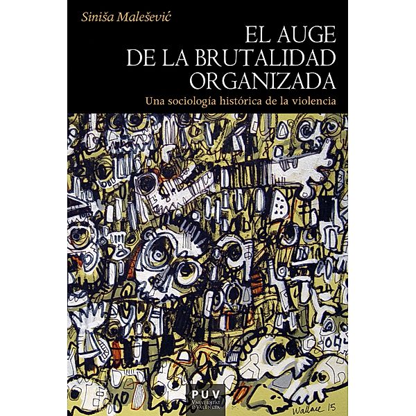 El auge de la brutalidad organizada / HISTÒRIA Bd.190, Sinisa Malesevic