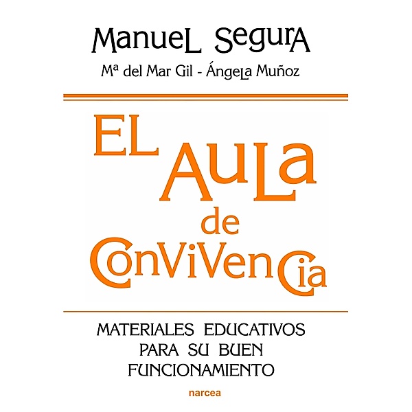El aula de convivencia / Educación Hoy Bd.190, Manuel Segura, Mª Mar del Gil, Ángela Muñoz