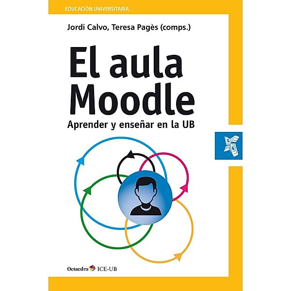 El aula Moodle / Educación universitaria, Teresa Pagès Costas, Jordi Calvo Lajusticia