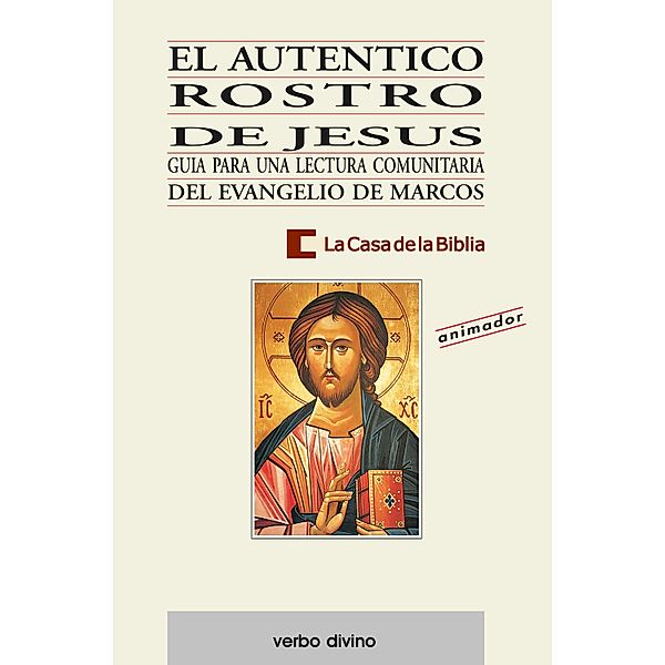 El auténtico rostro de Jesús / Palabra y Vida, La Casa de la Biblia- Hermandad de Sacerdotes Operarios Diocesanos del Corazón de Jesús La Casa de l