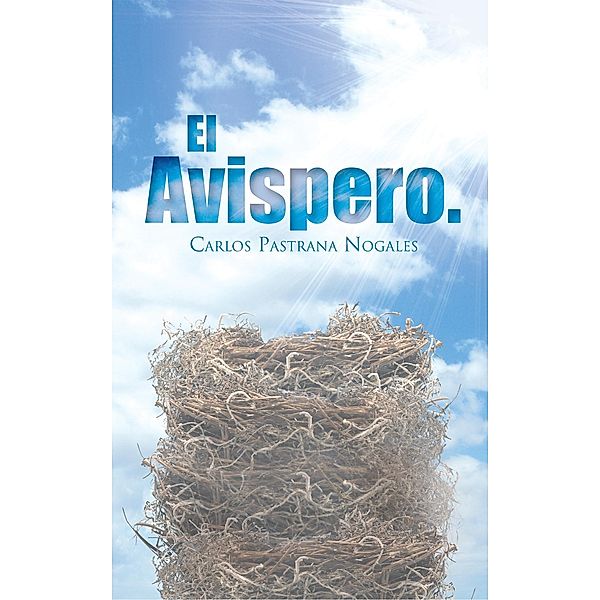 El Avispero., Carlos Pastrana Nogales