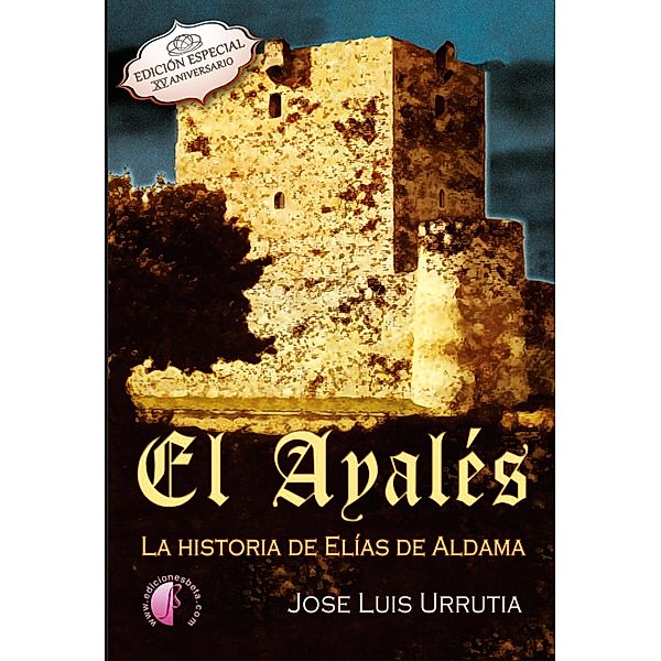 El Ayalés / Novela histórica, Jose Luis Urrutia