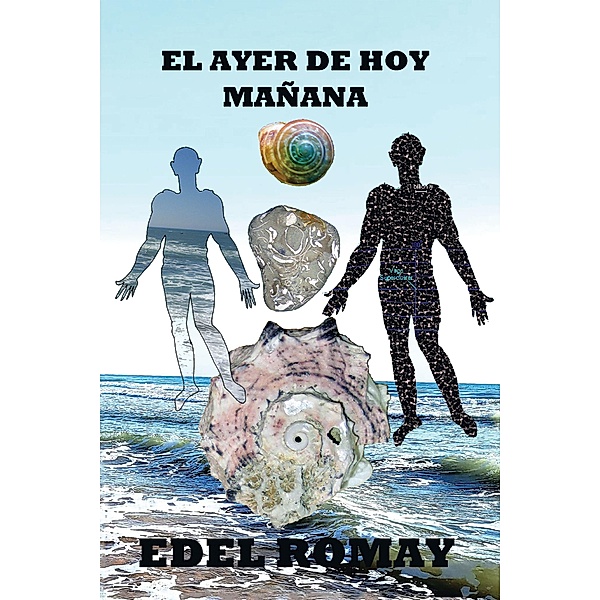 EL AYER DE HOY MAÑANA, Edel Romay