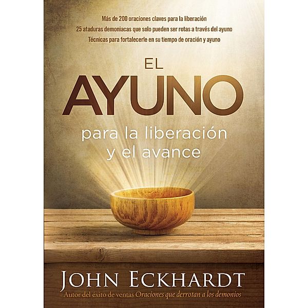 El ayuno para la liberacion y el avance / Casa Creacion, John Eckhardt