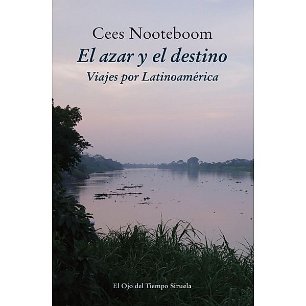 El azar y el destino / El Ojo del Tiempo Bd.91, Cees Nooteboom