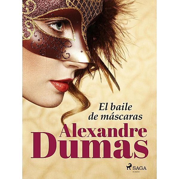 El baile de máscaras / World Classics, Alexandre Dumas