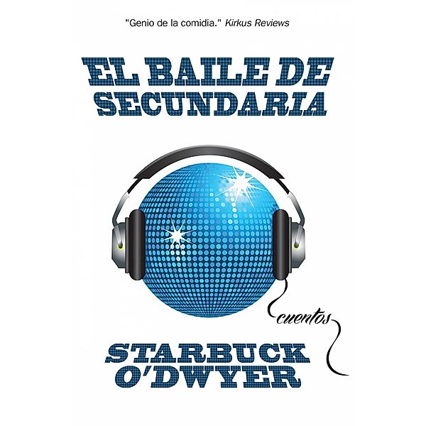 El baile de secundaria, Starbuck O'Dwyer