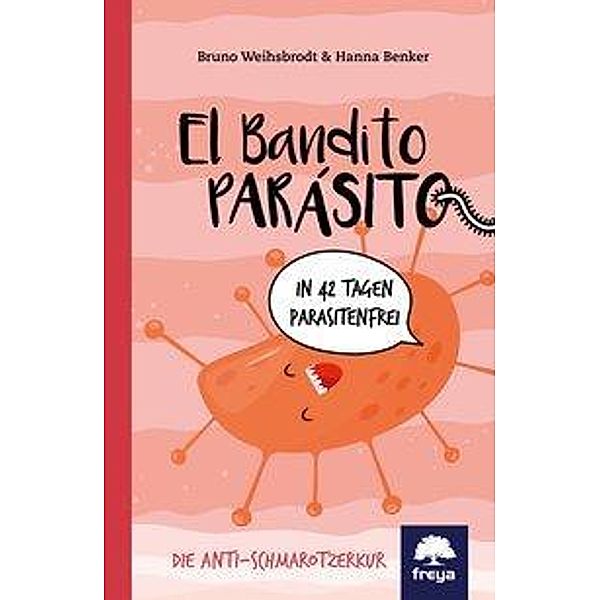 El Bandito Parásito, Bruno Weihsbrodt, Hanna Benker