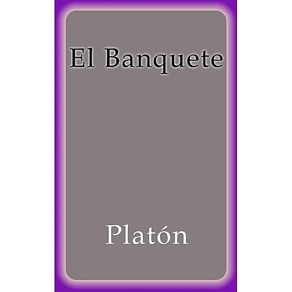 El Banquete, Platón